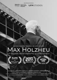 Max Holzheu: Un Legado De Brutalismo Guatemalteco series tv