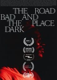 Image The Road Bad And The Place Dark