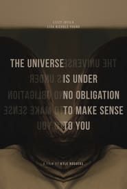 Image The Universe Is Under No Obligation To Make Sense To you