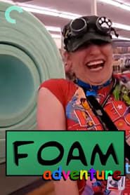 Foam Adventure series tv