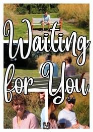 Waiting for You series tv