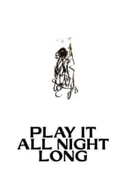 Play It All Night Long (2019)