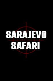watch Sarajevo Safari