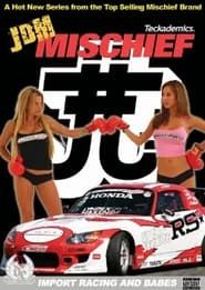 Mischief: JDM Mischief - Babes Drifting Racing series tv
