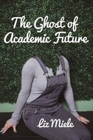 Image The Ghost of Academic Future