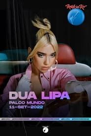 Dua Lipa: Live at Rock in Rio series tv