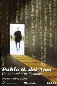 Pablo G. del Amo, un montador de ilusiones 2005 streaming