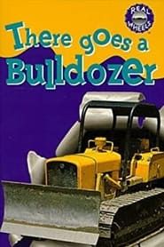 There goes a Bulldozer series tv