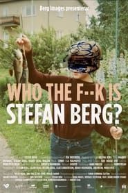 Image Who The F**K Is Stefan Berg?
