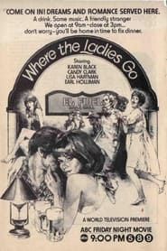 Where the Ladies Go (1980)