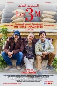 watch Les 3M Histoire Inachevée