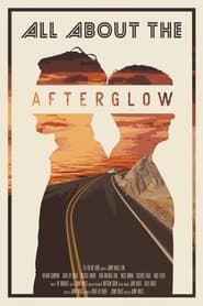 All About the Afterglow 2018 streaming