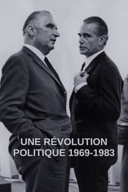 Une révolution politique 1969-1983 series tv