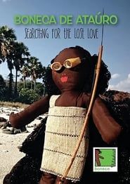 Boneca de Atauro: Searching for the Lost Love series tv