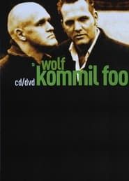 Kommil Foo: Wolf (2008)