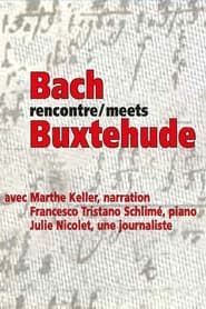 Bach rencontre Buxtehude series tv