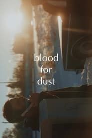 Blood for Dust ()