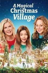 A Magical Christmas Village series tv