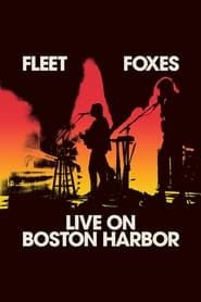 Fleet Foxes Live on Boston Harbor 2022 streaming