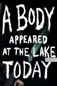 A Body Appeared At The Lake Today series tv