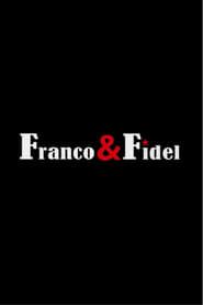 Franco and Fidel: A Strange Friendship series tv