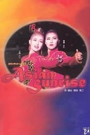ASIAN SUNRISE series tv