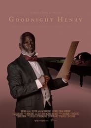 Goodnight Henry (2022)