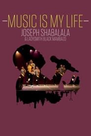 Music Is My Life - Joseph Shabalala and Ladysmith Black Mambazo series tv