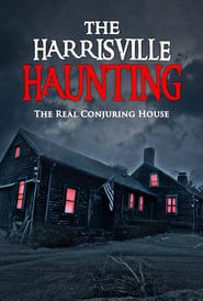 The Harrisville Haunting: The Real Conjuring House series tv