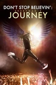 Don’t Stop Believin’: Everyman’s Journey 2013 streaming