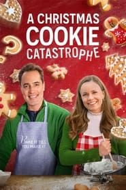 A Christmas Cookie Catastrophe 2022 streaming