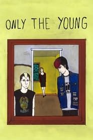 Only the Young 2012 streaming