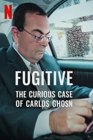 Fugitive: The Curious Case of Carlos Ghosn series tv
