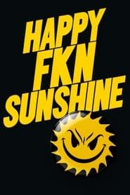 Happy FKN Sunshine series tv