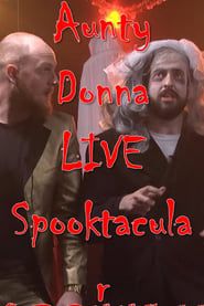 The Aunty Donna LIVE Spooktacular series tv