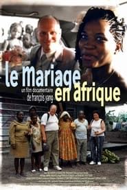 Le mariage en Afrique series tv