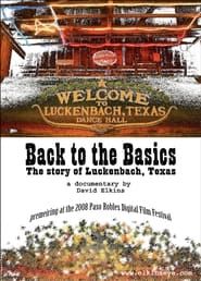 Back to the Basics: The Story of Luckenbach, Texas 2008 streaming