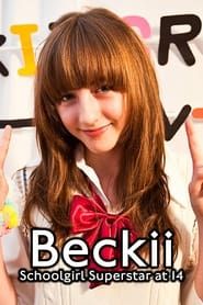 Beckii: Schoolgirl Superstar at 14 series tv