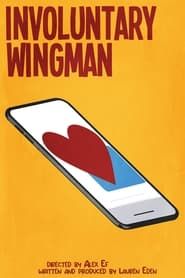 Involuntary Wingman 2022 streaming