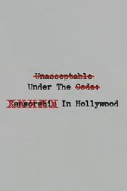 Image Unacceptable Under The Code: Censorship In Hollywood