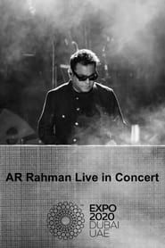 A.R. Rahman Live in Concert Expo 2020 Dubai (2021)