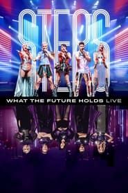 watch Steps: What the Future Holds - Live at the O2 Arena
