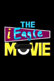Affiche de The iEagle Movie