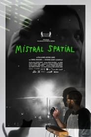 Mistral Spatial 2022 streaming