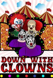 watch Down With Clowns