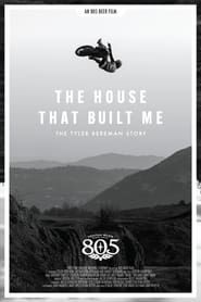 Image The House That Built Me - The Tyler Bereman Story