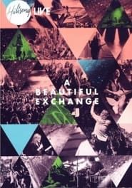 Hillsong Live - A Beautiful Exchange series tv