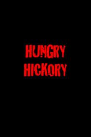 Hungry Hickory (2010)