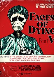 Faces of Dying V series tv