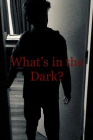 What’s in the Dark? series tv